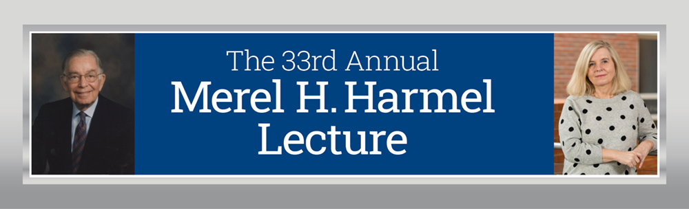 The Merel H. Harmel Lecture