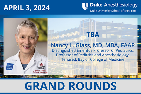 Grand Rounds - April 3, 2024 - Nancy L. Glass, MD, MBA, FAAP