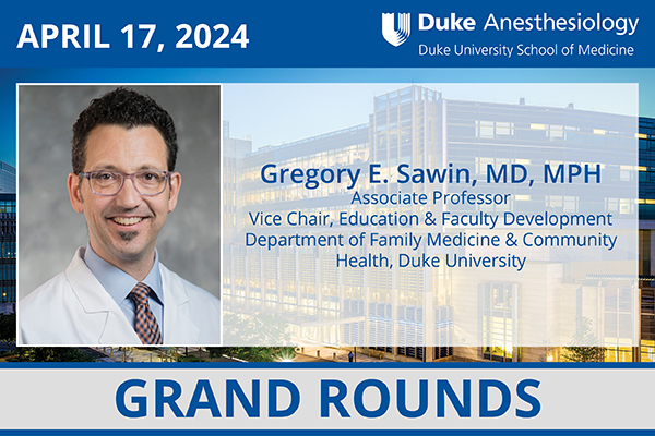 Grand Rounds - April 17, 2024 - Gregory E. Sawin, MD, MPH