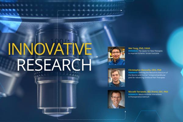 Innovative Research featuring Drs. Wei Yang, Christopher Donnelly, and Niccolo Terrando