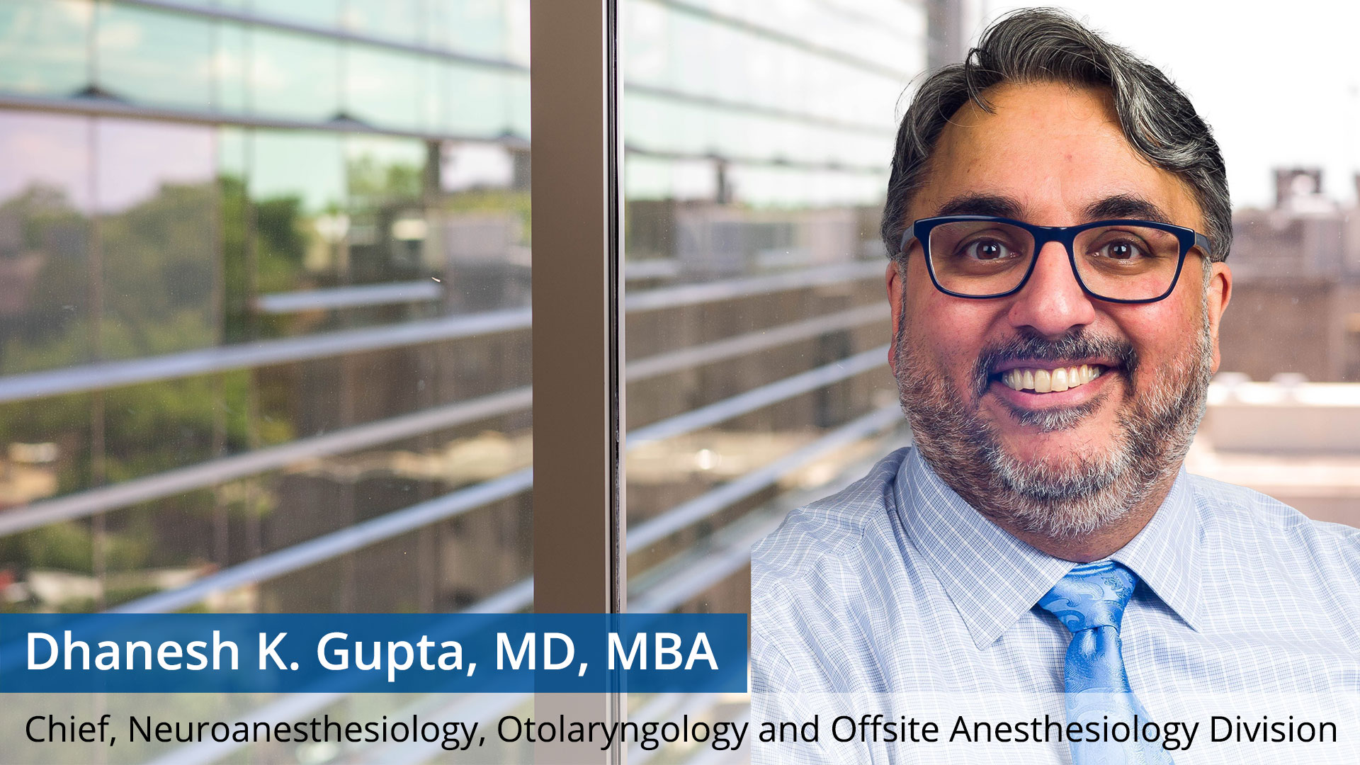 Dhanesh K. Gupta, MD, MBA