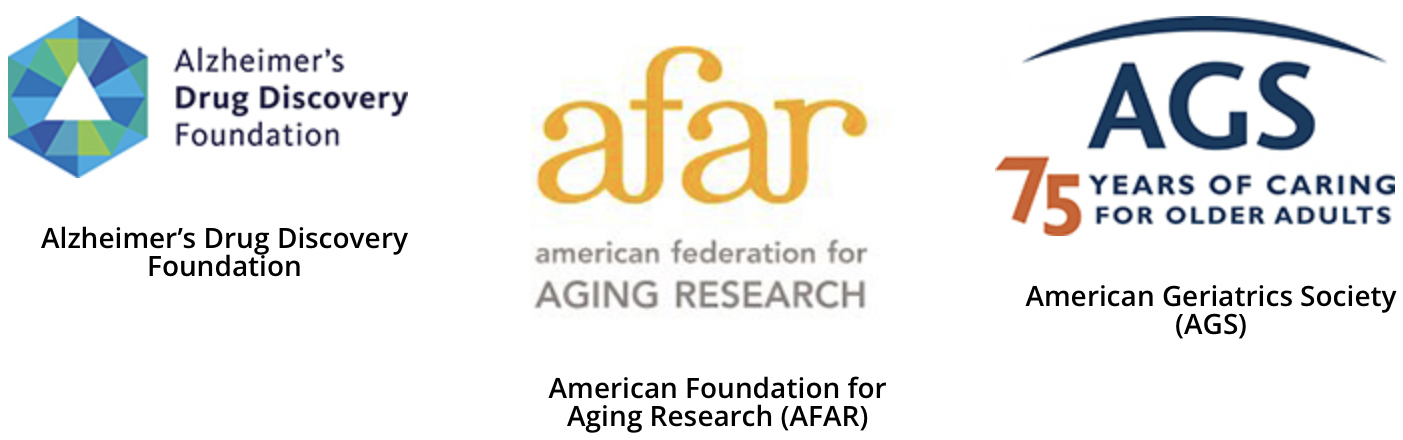 Alzheimer’s Drug Discovery Foundation, American Foundation for Aging Research (AFAR), American Geriatrics Society (AGS)