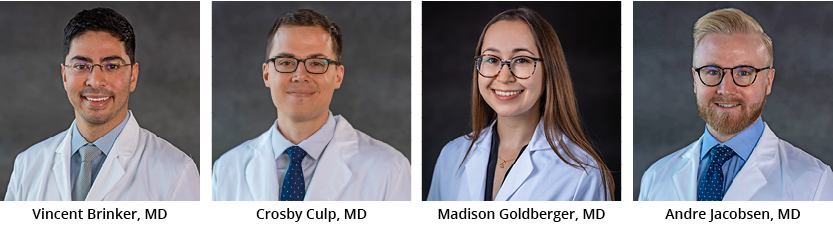 Left to Right: Vincent Brinker. MD; Crosby Culp, MD; Madison Goldberger, MD; Andre Jacobsen, MD
