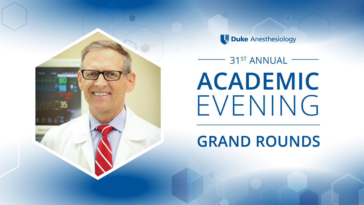 Duke Anesthesiology Academic Evening Grand Rounds