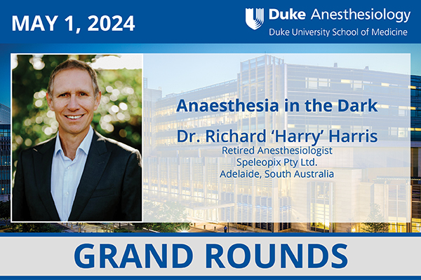 Grand Rounds - May 1, 2024 - Dr. Richard ‘Harry’ Harris