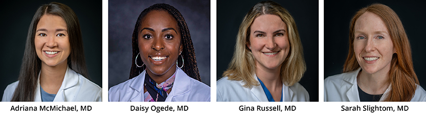 Left to Right: Adriana McMichael, MD, Daisy Ogede, MD, Gina Russell, MD, Sarah Slightom, MD