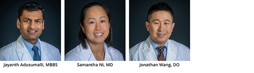 Left to Right: Jayanth Adusumalli, MBBS, Samantha Ni, MD, Jonathan Wang, DO