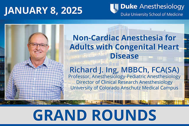 Grand Rounds - December 11, 2024 - Richard J. Ing, MBBCh, FCA(SA)