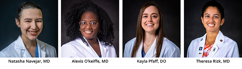 Left to Right: Natasha Navejar, MD, Alexis O'keiffe, MD, Kayla Pfaff, DO, Theresa Rizk, MD