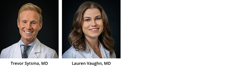 Left to Right: Trevor Sytsma, MD, Lauren Vaughn, MD