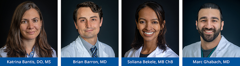 Left to Right: Katrina Bantis, DO, MS, Brian Barron, MD, Soliana Bekele, MB ChB, Marc Ghabach, MD
