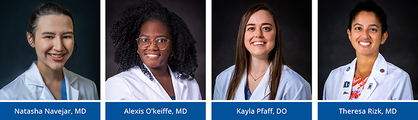 Left to Right: Natasha Navejar, MD, Alexis O'keiffe, MD, Kayla Pfaff, DO, Theresa Rizk, MD