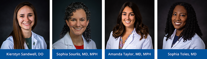 Left to Right: Kierstyn Sandwell, DO, Sophia Sourlis, MD, MPH,, Amanda Taylor, MD, MPH, Sophia Toles, MD