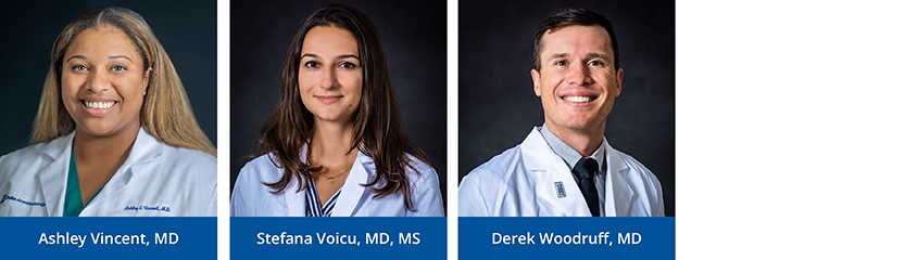 Left to Right: Ashley Vincent, MD, Stefana Voicu, MD, MS, Derek Woodruff, MD