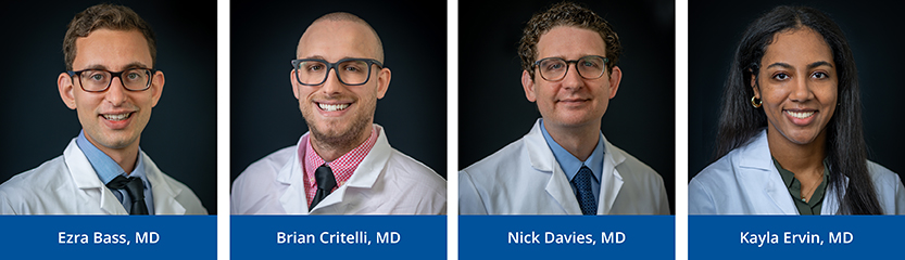 Left to Right: Ezra Bass, MD, Brian Critelli, MD, Nick Davies, MD, Kayla Ervin, MD