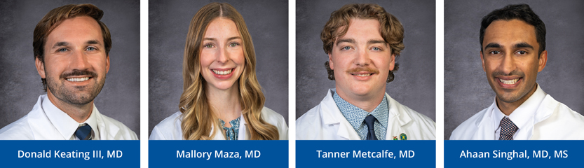 Left to Right: Donald Keating III, MD, Mallory Maza, MD, Tanner Metcalfe, MD, and Ahaan Singhal, MD, MS
