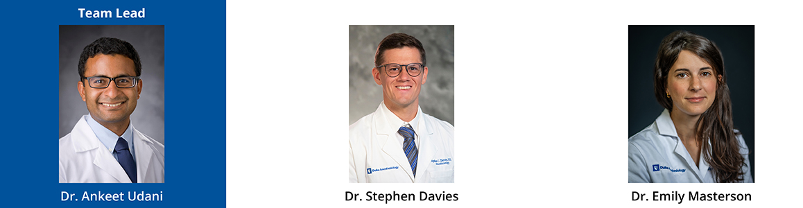 L to R: Dr. Ankeet Udani (Team Lead), Dr. Stephen Davies, and Dr. Emily Masterson