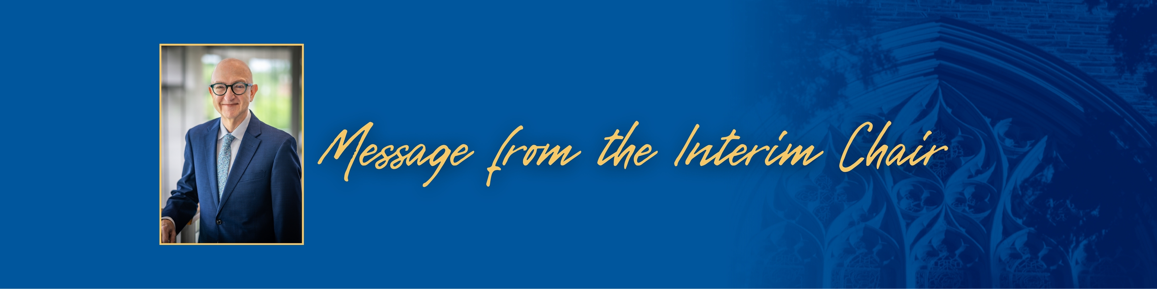 Welcome message from the interim chair, Dr. Gavin Martin
