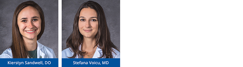 Left to Right: Kierstyn Sandwell, DO, and Stefana Voicu, MD