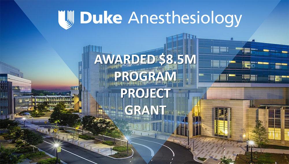 Duke Anesthesiology Awarded Program Project Grant