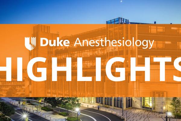 Duke Anesthesiology Highlights