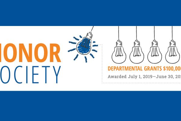 Honor Society - DEPARTMENTAL GRANTS $100,000+ Awarded July 1, 2019-June 30, 2020