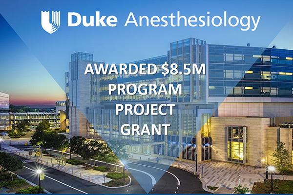 Duke Anesthesiology Awarded Program Project Grant