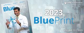 2023 Duke Anesthesiology BluePrint Magazine