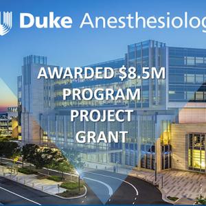 Duke Anesthesiology Awarded Program Project Grant