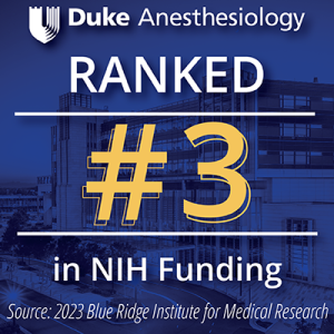 Duke Anesthesiology ranked #3 in NIH funding for 2023.